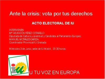 Miércoles, 3 de junio a las 20.30 en la sede de IU en Motril. ACTO ELECCIONES EUROPEAS