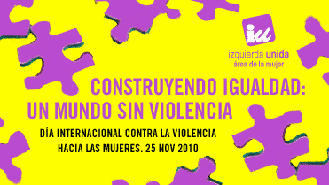 Construyendo Igualdad: Un Mundo Sin Violencia. 25 de noviembre de 2010